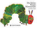Die kleine Raupe Nimmersatt