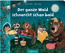 Der ganze Wald schnarcht schon bald