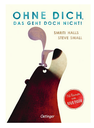 Ohne dich, das geht doch nicht! 