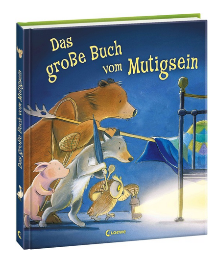 Das große Buch vom Mutigsein
