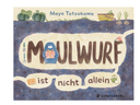Maulwurf ist nicht allein 