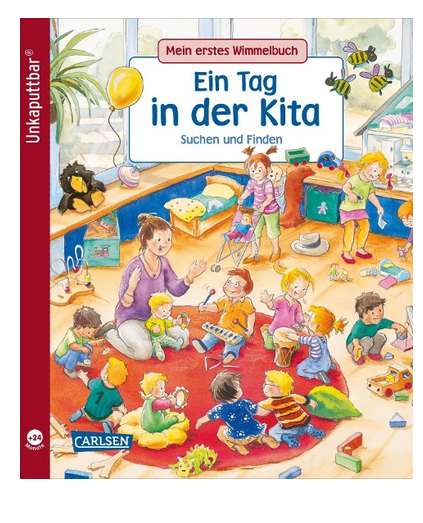 Unkaputtbar: Mein erstes Wimmelbuch: Ein Tag in der Kita 