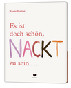 Es ist doch schön, NACKT zu sein ...