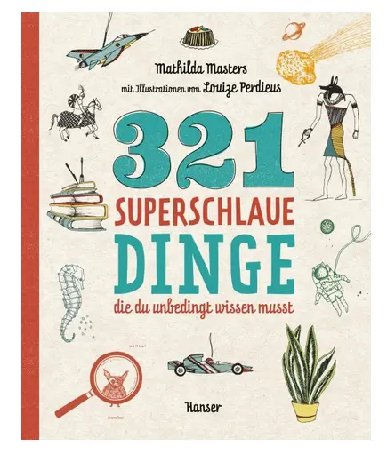 321 superschlaue Dinge, die du unbedingt wissen musst