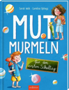 Mutmurmeln für den ersten Schultag