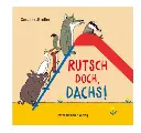 Rutsch doch, Dachs!