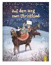 Auf dem Weg zum Christkind