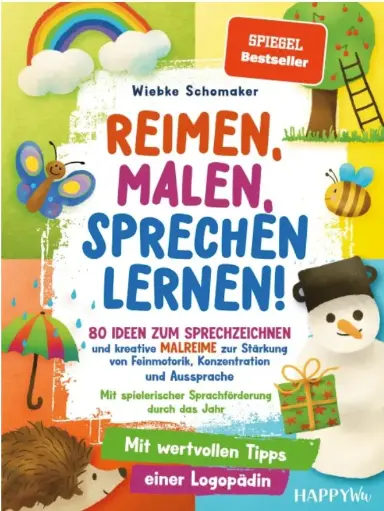 [978-3-910423-25-1] Reimen, Malen, Sprechen lernen! 80 Ideen zum Sprechzeichnen und kreative Malreime zur Stärkung von Feinmotorik, Konzentration und Aussprache