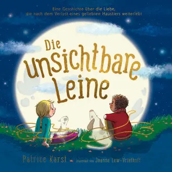 [978-3-98585-280-2] Die unsichtbare Leine - über die unzertrennliche Verbindung zu einem geliebten Tier