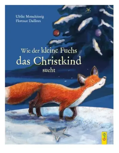 [978-3-7074-1655-8] Wie der kleine Fuchs das Christkind sucht