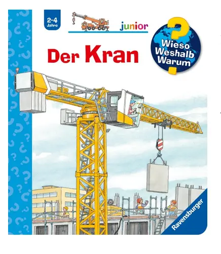 [978-3-473-60092-2] Wieso? Weshalb? Warum? junior, Band 81 - Der Kran